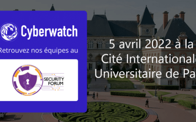 Cyberwatch vous donne rendez-vous au Security Forum le 5 avril 2022