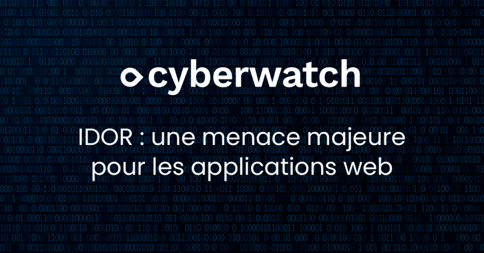 Comprendre et prévenir les IDOR : Protégez vos applications web