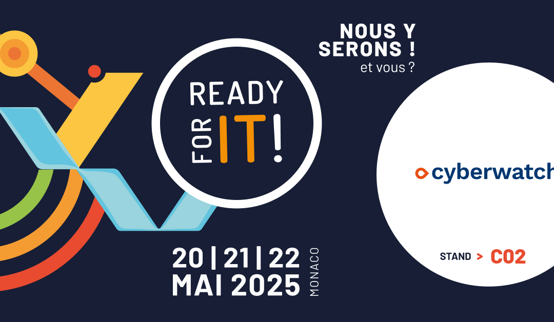 Retrouvez Cyberwatch à Ready for IT à Monaco !
