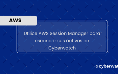 Utilice AWS Session Manager para escanear sus activos en Cyberwatch