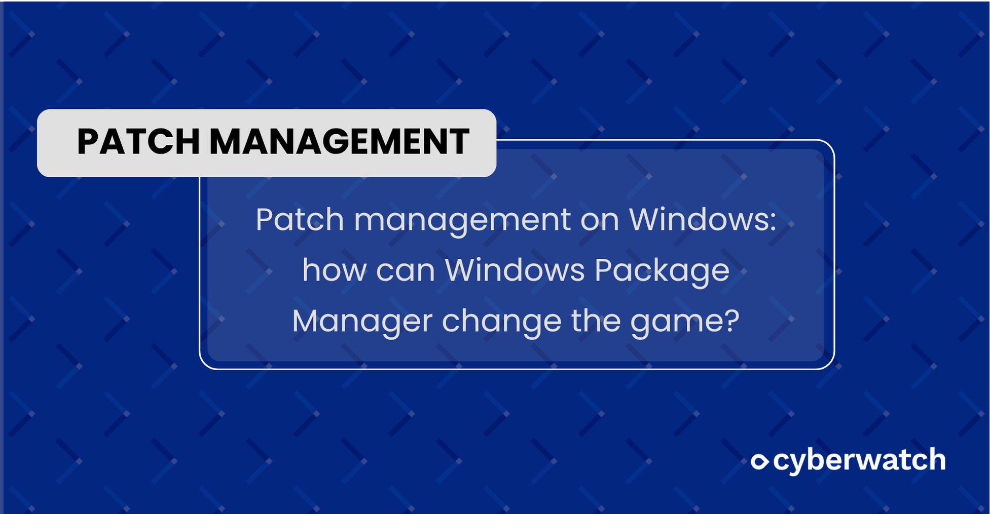 Patch management on Windows: how can Windows Package Manager change the ...
