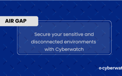 Air gap: secure your sensitive and disconnected environments with Cyberwatch